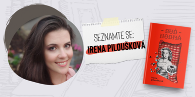 #Čtvrtky s českými autory: Irena Piloušková - Buď hodná