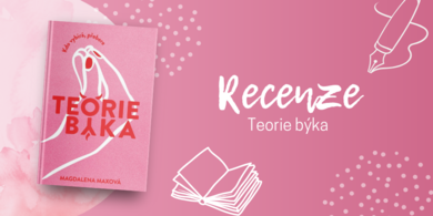 Teorie býka: debutový román Magdaleny Maxové je plný lásky, naděje, sarkasmu i prosecca!|RECENZE