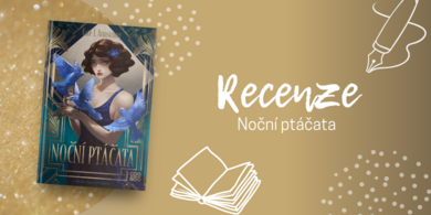 Noční ptáčata - kniha, jejíž děj se rozjíždí pomalu, ale pokud vydržíte, sladce vás odmění  | RECENZE