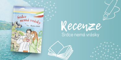 Srdce nemá vrásky - dokonale čtivý příběh o tom, že sny jsou od toho, aby se plnily! | RECENZE