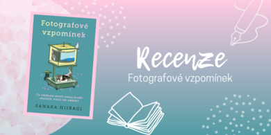 Fotografové vzpomínek – japonský bestseller, který vás rozněžní, rozpláče i rozesměje | RECENZE