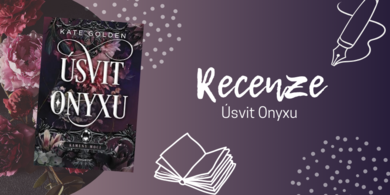 Úsvit Onyxu - vysoce návyková fantasy romance se špetkou humoru | RECENZE