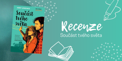 Součást tvého světa: Úžasný román o lásce, které hvězdy příliš nepřejí | RECENZE