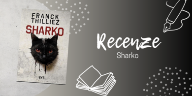 Sharko: Temný thriller, kde detektiv bojuje o utajení vraždy i o vlastní život| RECENZE