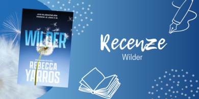 Wilder: Tahle sexy romance od autorky Čtvrtého křídla si vás naprosto podmaní | RECENZE