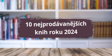 10 nejprodávanějších knih roku 2024. Máte je ve své knihovně?