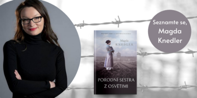 ROZHOVOR: Magda Knedler (Porodní sestra z Osvětimi)