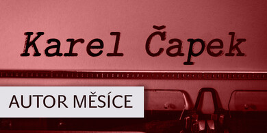 Autor měsíce - Karel Čapek