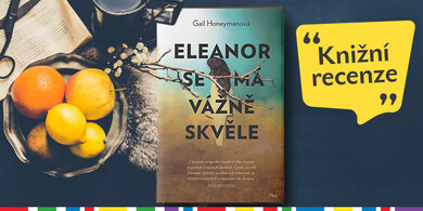 Od komedie k tragédii a zase zpátky - recenze knihy Eleanor se má vážně skvěle