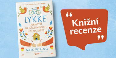 Lykke od autora bestselleru Hygge - knižní recenze