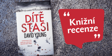 Otázky jsou nebezpečné. Odpovědi mohou zabíjet. Knižní recenze - Dítě STASI