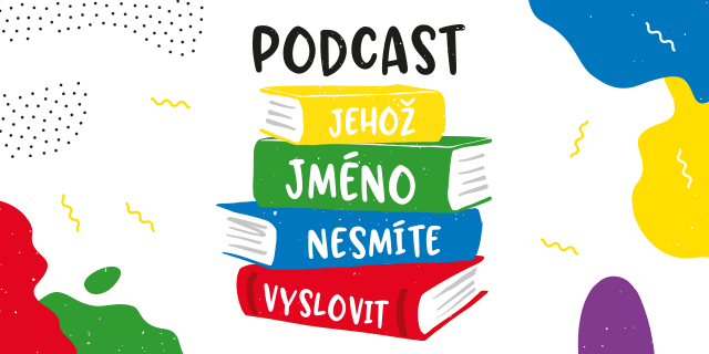 Podcast, jehož jméno nesmíte vyslovit #3 - titulní obrázek