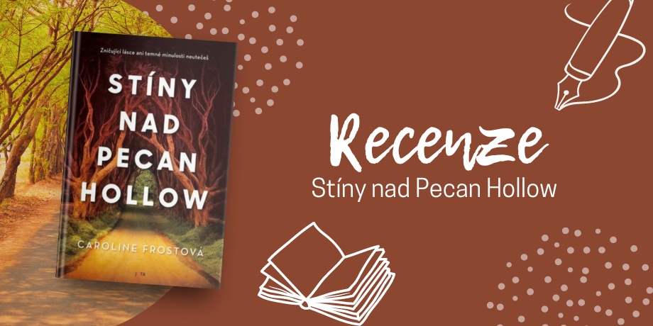 RECENZE: Stíny nad Pecan Hollow – Kráčet po cestě zhoubné lásky - titulní obrázek