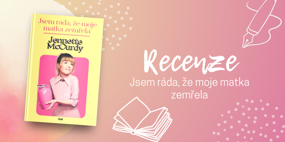 RECENZE: Jsem ráda, že moje matka zemřela - Šokující zpověď pro otrlé - titulní obrázek