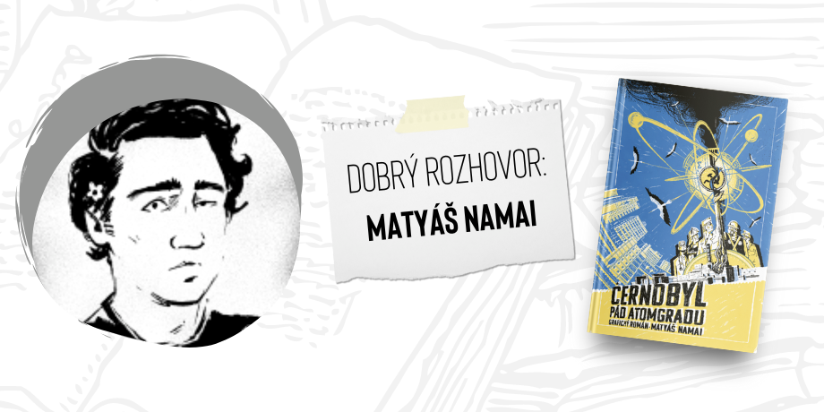 Matyáš Namai: „Chtěl jsem být režisér, ale příběhy vyprávím formou komiksu“ | Dobrý rozhovor - titulní obrázek