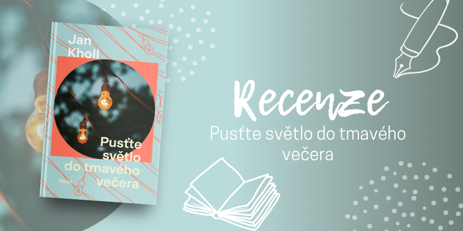 Pusťte světlo do tmavého večera – kniha, která vám do obličeje chrstne pořádný koktejl emocí | RECENZE - titulní obrázek