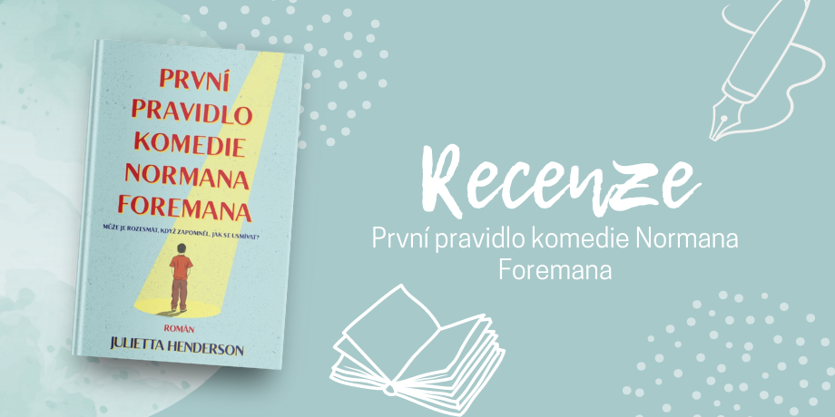 První pravidlo komedie Normana Foremana - kniha, která rozpláče i nejotrlejšího čtenáře | RECENZE - titulní obrázek