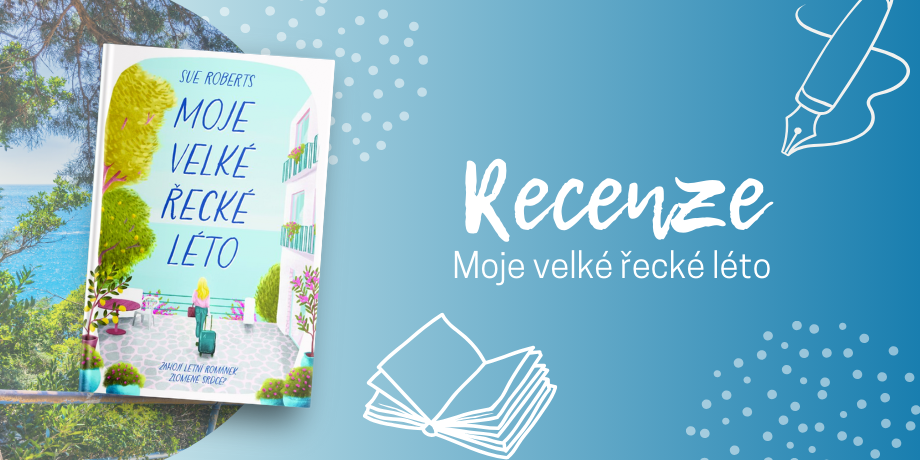 Moje velké řecké léto: Pohodová oddechovka o životě, která vás naučí, jak žít přítomným okamžikem | RECENZE - titulní obrázek