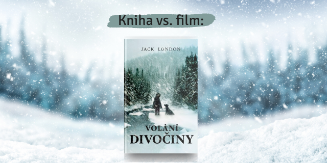 Volání divočiny: KNIHA  vs. FILM - titulní obrázek