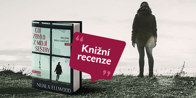 Co zbylo z mojí sestry – KNIŽNÍ RECENZE - titulní obrázek