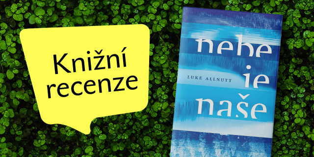 Nebe je naše - silný příběh o lásce a bezmoci - titulní obrázek