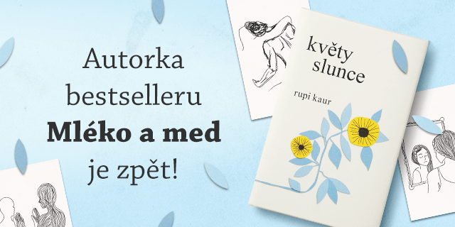 Druhá sbírka poezie od Rupi Kaur již brzy v češtině - titulní obrázek