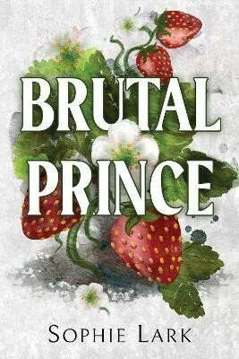 Brutal Prince - Sophie Lark | Knihy Dobrovský