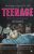 Teenage : The Creation of Youth: 1875-1945 (Defekt) - Savage Jon