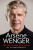 Arsene Wenger: My Life in Red and White. My Autobiography - Arsene Wenger,Daniel Hahn,Andrea Reece