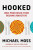 Hooked : How Processed Food Became Addictive (Defekt) - Michael Moss