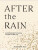 After the Rain : Gentle Reminders for Healing, Courage, and Self-Love - Alexandra Elle