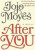 After You : A Novel - Jojo Moyes