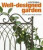 Well-designed Garden - John Brookes