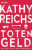 Totengeld - Kathy Reichs