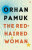 The Red-Haired Woman - Orhan Pamuk