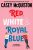 Red, White & Royal Blue - Casey McQuistonová