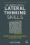 The Leader´s Guide to Lateral Thinking Skills : Unlock the Creativity and Innovation in You and Your Team - Sloane Paul