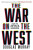 The War on the West : How to Prevail in the Age of Unreason (Defekt) - Douglas Murray