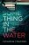 Something in the Water - Catherine Steadmanová