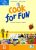 Cook for Fun - students book B - Melanie Segal,Damiana Covre