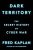 Dark Territory : The Secret History of Cyber War (Defekt) - Fred Kaplan