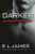 Darker – Päťdesiat odtieňov temnoty očami Christiana Greya - E.L. James