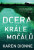 Dcera krále močálů - Karen Dionne