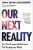 Our Next Reality - Alvin Wang Graylin