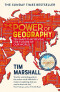 The Power of Geography : Ten Maps That Reveal the Future of Our World