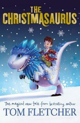 The Christmasaurus - Tom Fletcher