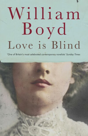 Love Is Blind (Defekt) - William Boyd