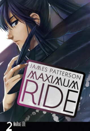 Maximum Ride 2 - James Patterson,NaRae Lee