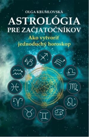 Astrológia pre začiatočníkov - Olga Krumlovská