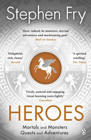 Heroes : Mortals and Monsters, Quests and Adventures - Stephen Fry